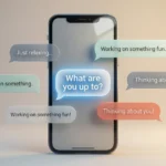 Best Responses to “What Are You Up To?”