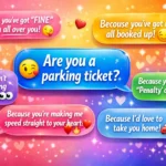Flirty Responses to “Are You a Parking Ticket?”