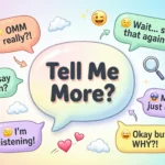 Funny Responses to “Tell Me More”