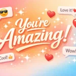 Replies When Someone Says You’re Amazing