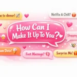 Responses to How Can I Make It Up to You