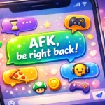 AFK Meaning in Chat