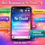 Best Responses to “No Doubt”