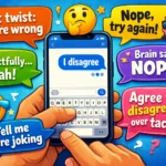 Funny Responses to I Disagree