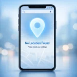 No Location Found” Mean in Text