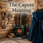 The Capote Meaning