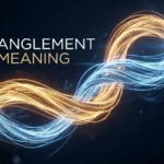 Entanglement Meaning