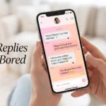Flirty Replies When Bored