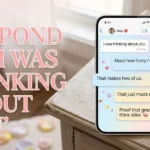 Respond to “I Was Thinking About You”