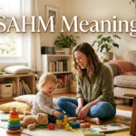 SAHM Meaning